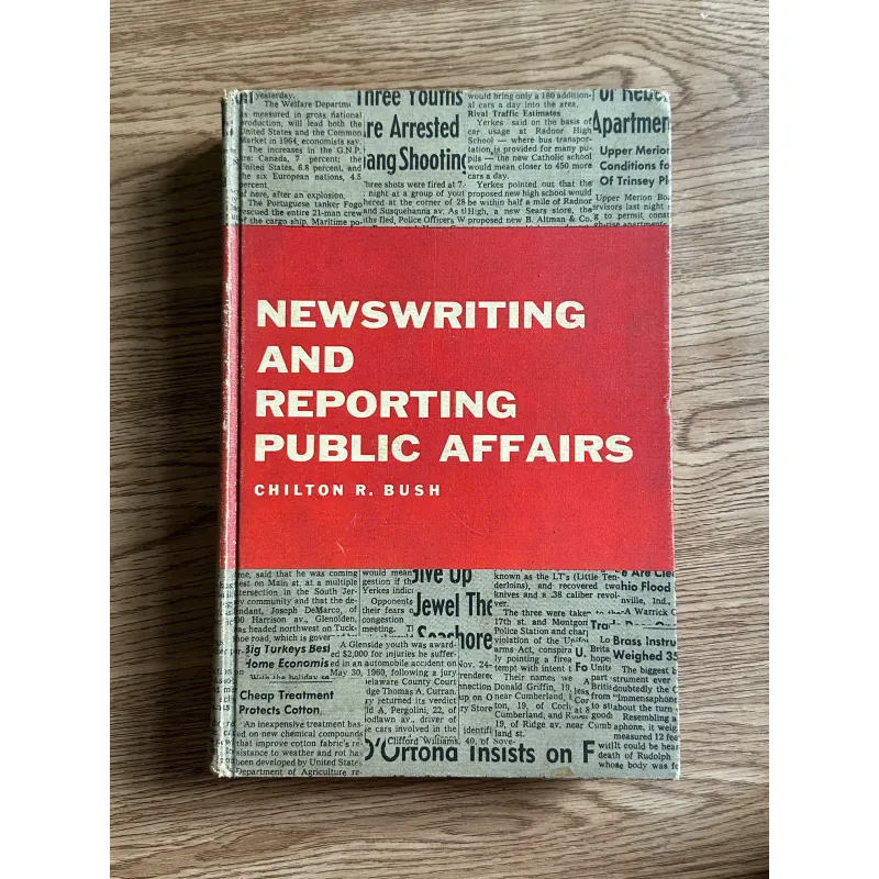 Newswriting and Reporting Public Affairs - Bush 787558