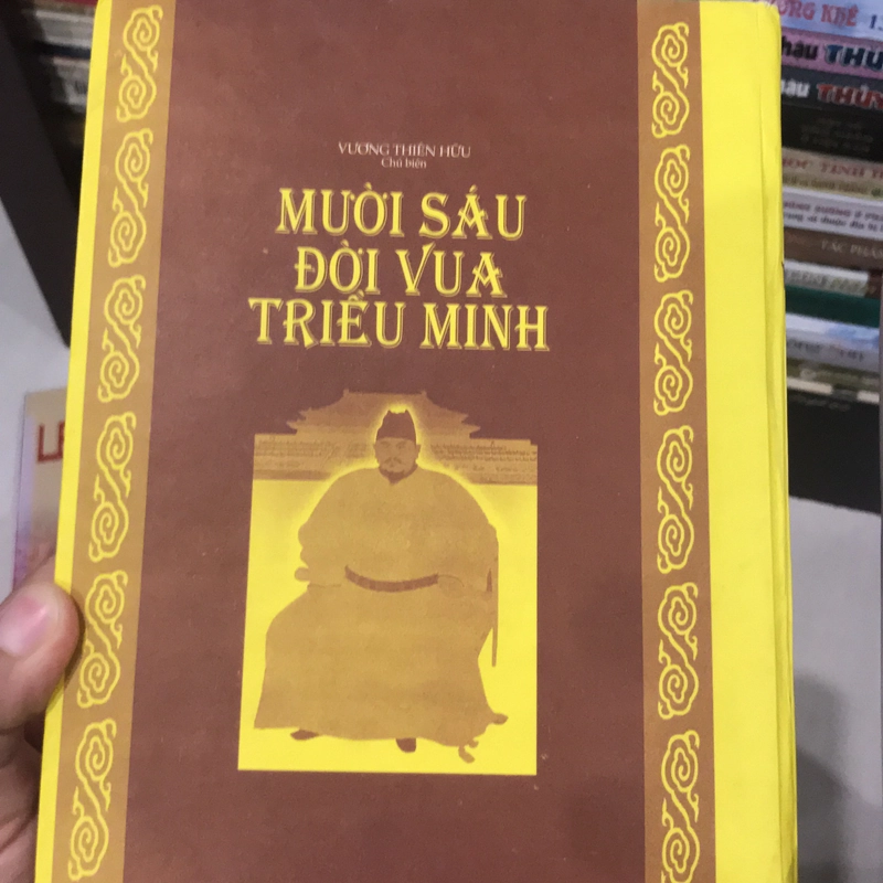 MƯỜI SÁU ĐỜI VUA TRIỀU MINH 550980