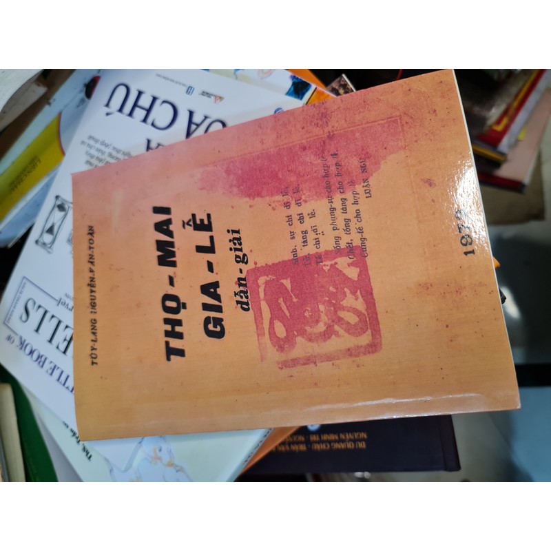 Thọ Mai Gia Lễ Dẫn Giải – Túy Lang Nguyễn Văn Toàn

 81965