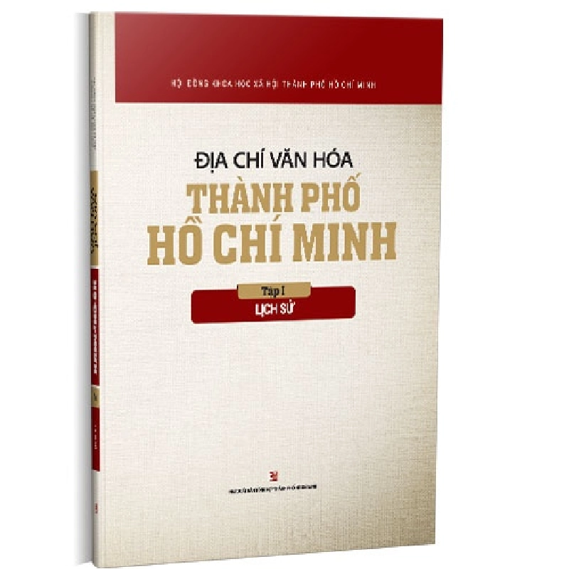 Địa chí văn hóa Thành phố Hồ Chí Minh - Tập 1 - Lịch sử mới 100% Hội đồng Khoa học Xã hôi Thành phố Hồ Chí Minh 2019 HCM.PO 177690