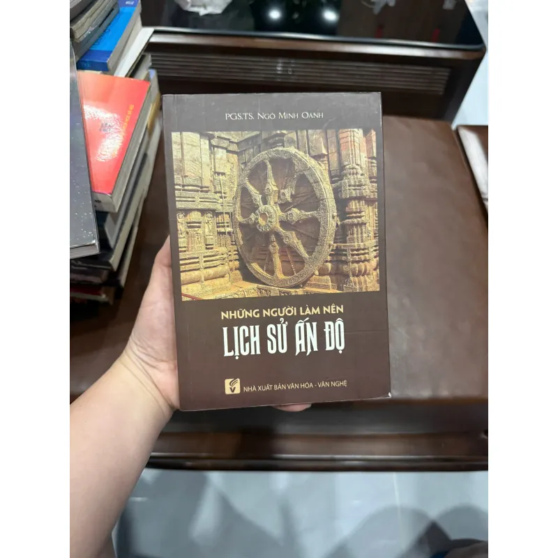 NHỮNG NGƯỜI LÀM NÊN LỊCH SỬ ẤN ĐỘ – PGS.TS NGÔ MINH OANH- K5 1031110