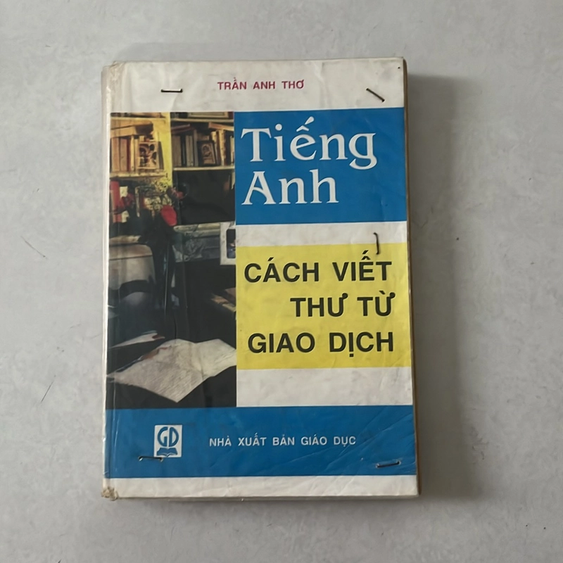 Cách viết thư từ giao dịch Tiếng Anh - Trần Anh Thơ - 1994s 521497