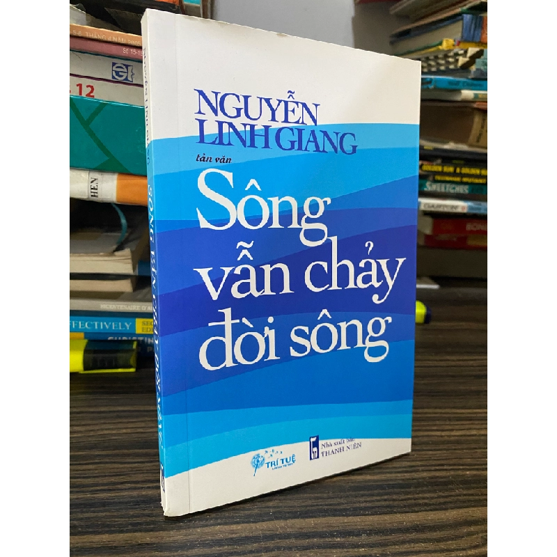 Sông vẫn chảy đời sông - Nguyễn Linh Giang 449877