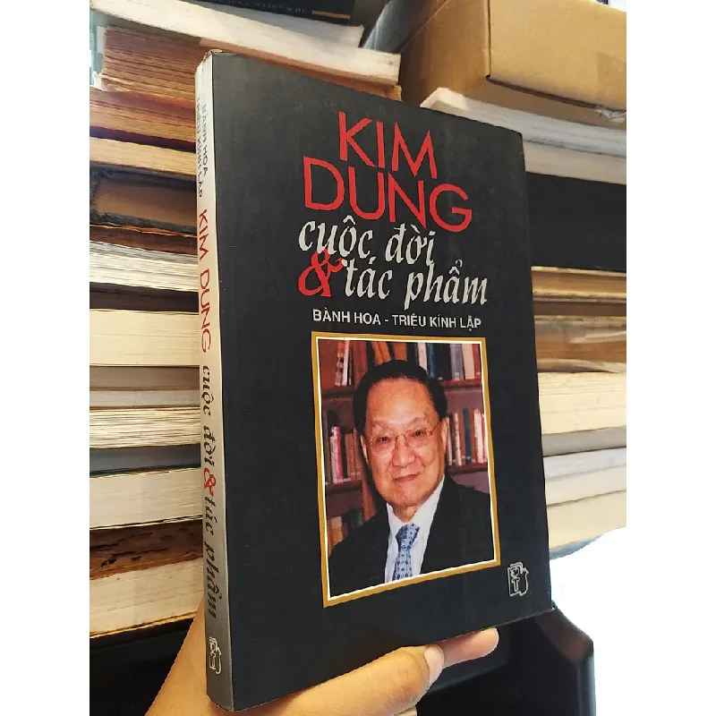 Kim Dung cuộc đời & tác phẩm - Bành Hoa - Triệu Kính Lập 581556