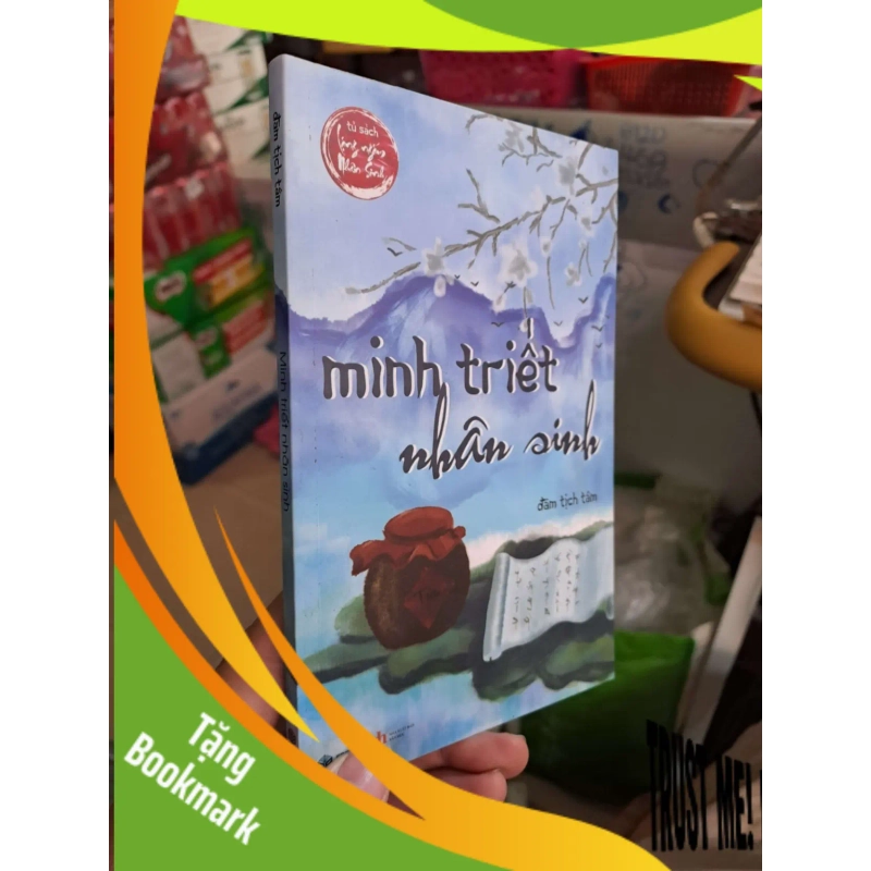 (TẶNG BOOKMARK) Minh triết nhân sinh - Đàm Tịch Tâm VĂN HỌC RBK0910 947884