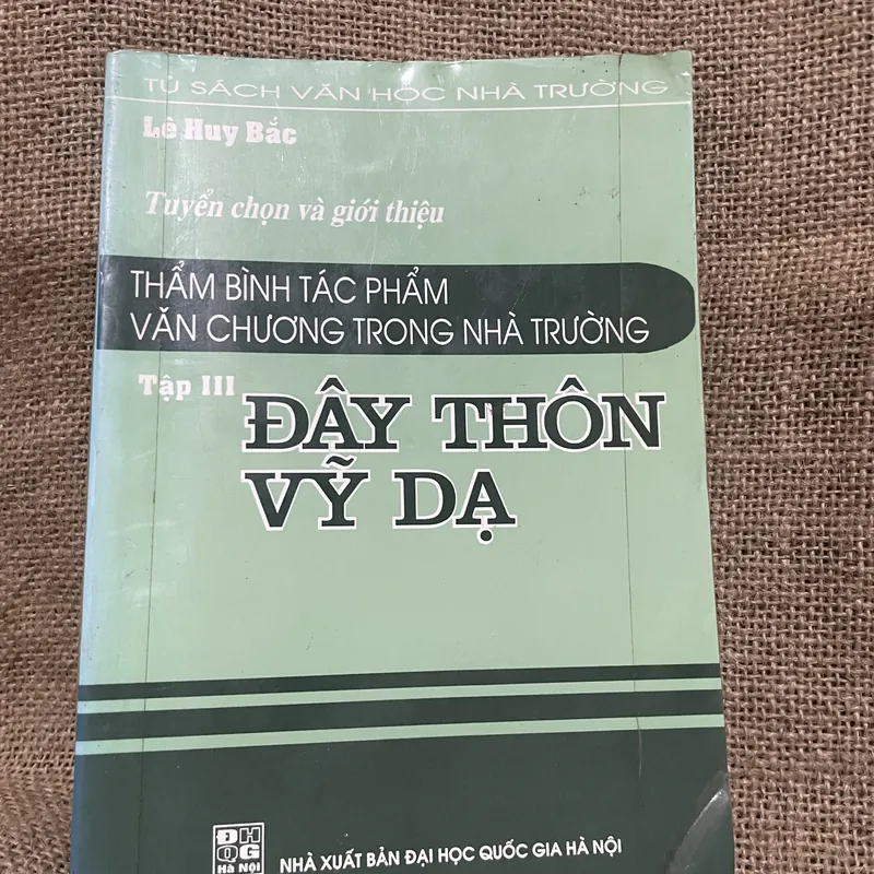 Lê huy Bắc - THẨM BÌNH TÁC PHẨM VĂN CHƯƠNG TRONG NHÀ TRƯỜNG - ĐÂY THÔN VĨ DẠ 725176