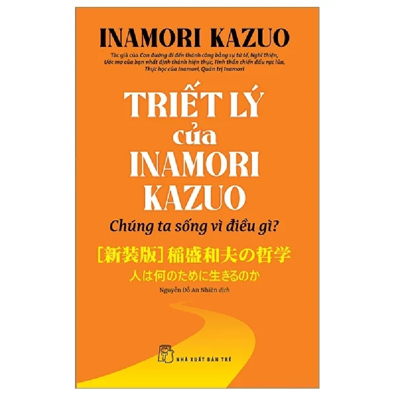 Triết Lý Của Inamori Kazuo Chúng Ta Sống Vì Điều Gì? - Inamori Kazuo 306702