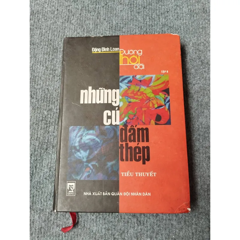 ĐƯỜNG THỜI ĐẠI 6: NHỮNG CÚ ĐẤM THÉP - ĐẶNG ĐÌNH LOAN 729313