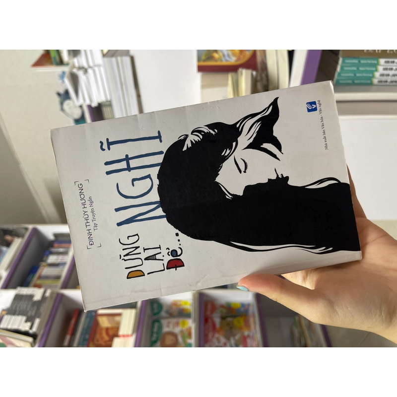 Dừng lại để nghĩ - Đinh Thuỳ Hương 495886