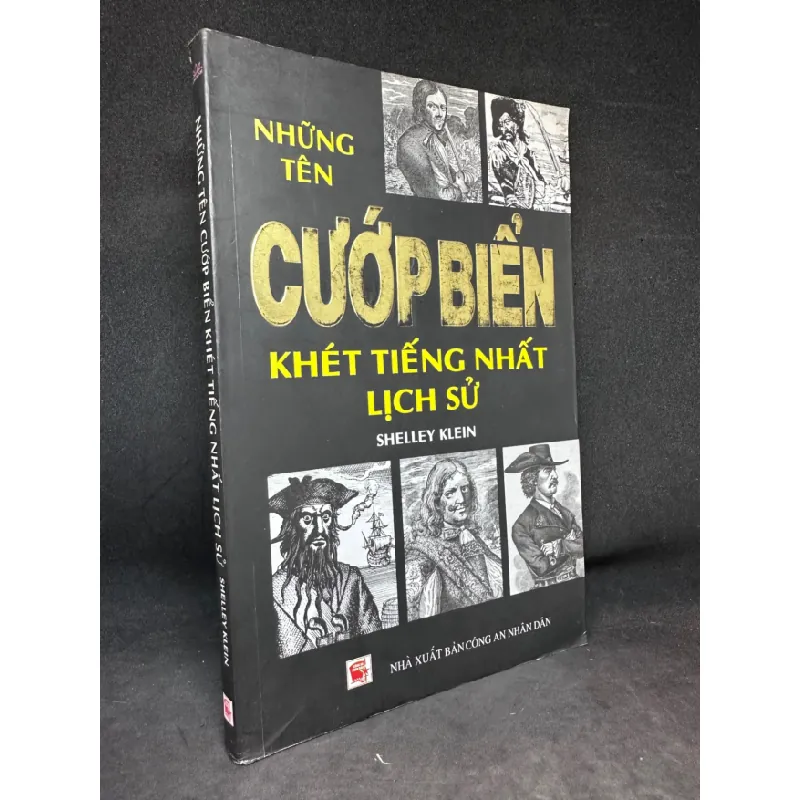 [Phiên Chợ Sách Cũ] Những Tên Cướp Biển Khét Tiếng Nhất Lịch Sử - Shelly Klein, (Ố Vàng), 2010 1503 411308