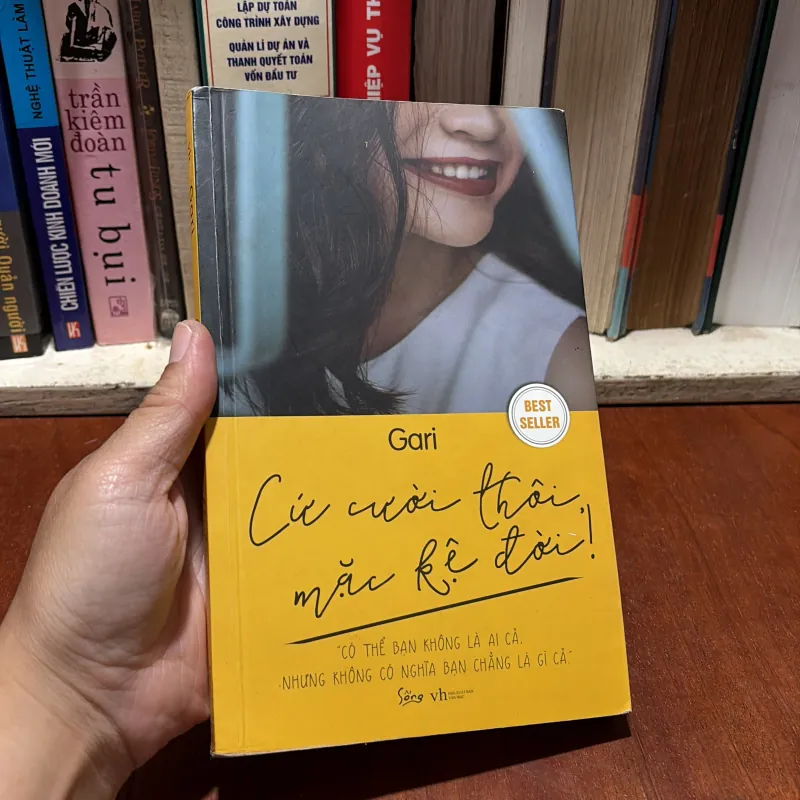 II Sách Kỹ Năng: Cứ Cười Thôi, Mặc Kệ Đời - Gari - 2018 791025