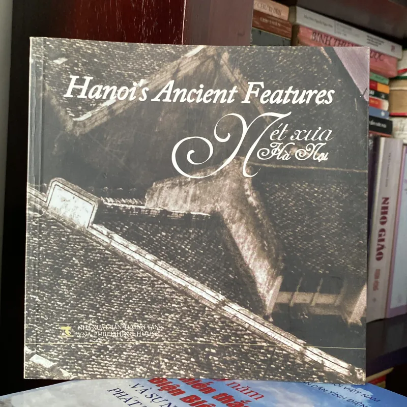 NÉT XƯA HÀ NỘI (HANOI'S ANCIENT FEATURES), sách ảnh tư liệu, xb 2007 996030