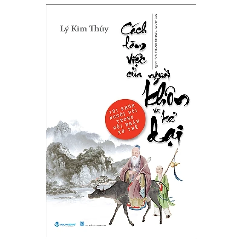 Cách Làm Việc Của Người Khôn Và Kẻ Dại - Lý Kim Thủy 297063