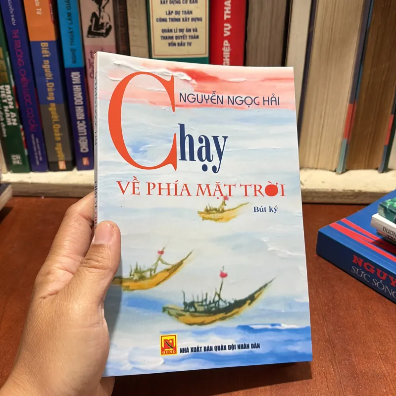 II Bút Ký: Chạy Về Phía Mặt Trời - Nguyễn Ngọc Hải - 2022 786235