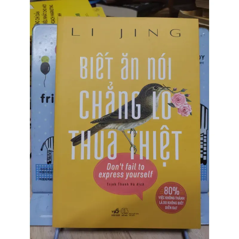 Sách: Biết ăn nói chẳng lo thua thiệt - TG: Li Jing (B1) 935013