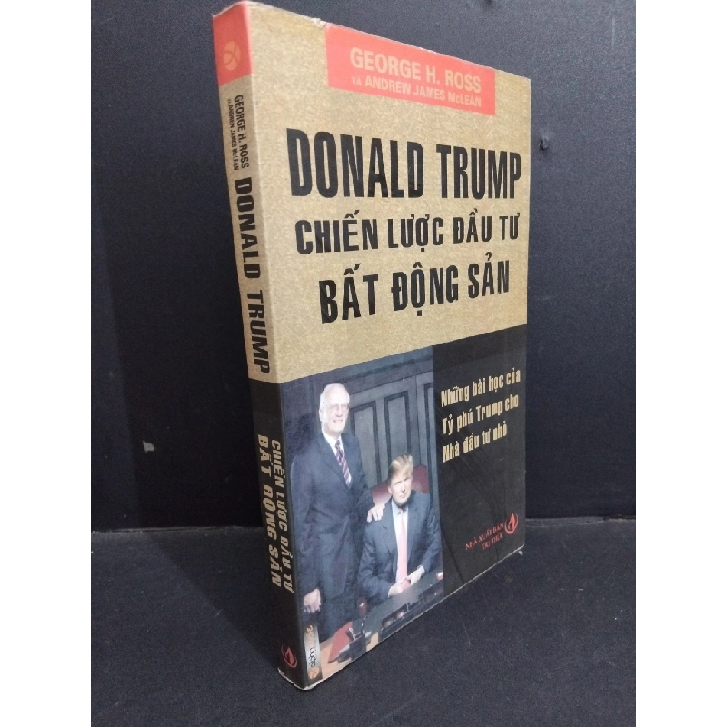 Donald Trump chiến lược đầu tư bất động sản mới 80% ố bẩn 2016 HCM2811 George H. Ross KỸ NĂNG 356064