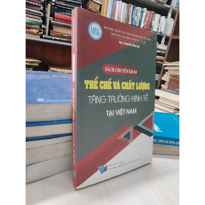 Thể chế và chất lượng tăng trưởng kinh tế tại Việt Nam - PGS. TS Nguyễn Hồng Nga 1004509