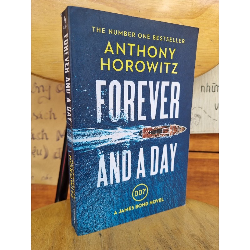 FOREVER AND A DAY (A JAME BOND NOVEL) - ANTHONY HOROWITZ 120834