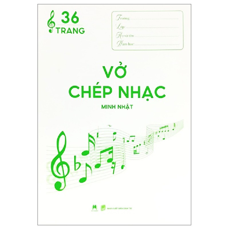 Vở Chép Nhạc - 36 Trang (Bìa Xanh Lá) - Minh Nhật 160568