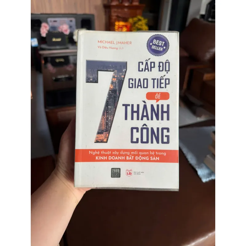7 CẤP ĐỘ GIAO TIẾP ĐỂ THÀNH CÔNG – Michael J. Maher- K2 997889