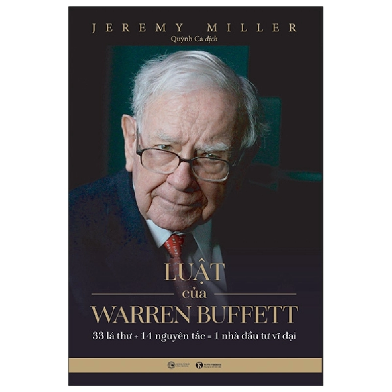 Luật Của Warren Buffett: 33 Lá Thư + 14 Nguyên Tắc = 1 Nhà Đầu Tư Vĩ Đại - Jeremy Miller (Mới 100%) Nhân vật, bài học kinh doanh, Thái Hà Books - SÁCH ĐẠI HỌC 491861