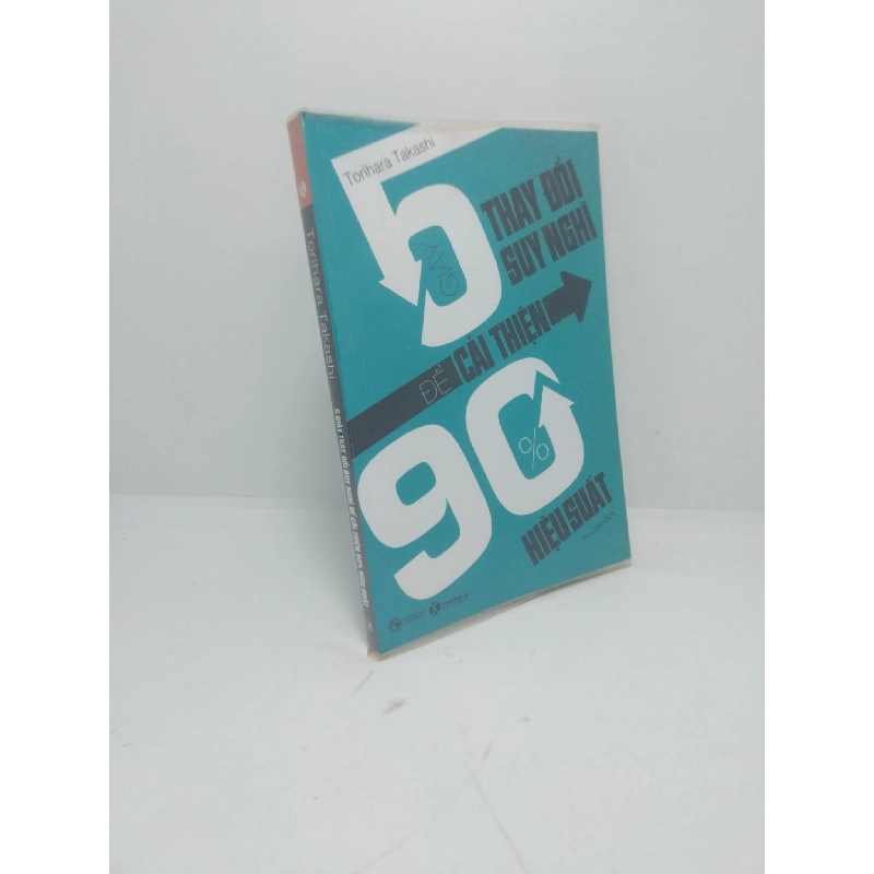 5 giây thay đổi suy nghĩ để cải thiện 90% hiệu suất 2019 - Torihara Takashi new 90% HCM1411 912716