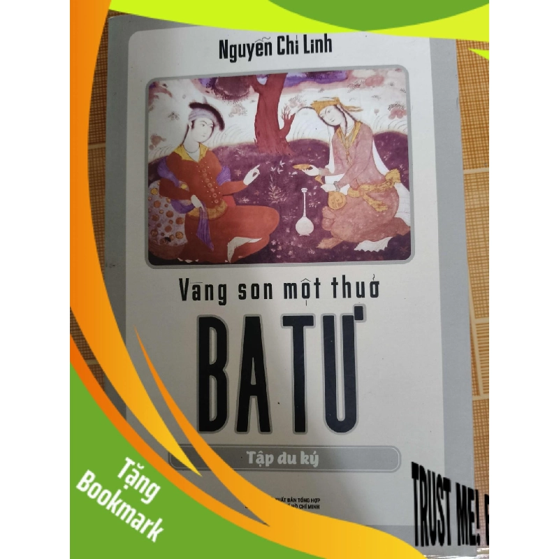 (TẶNG BOOKMARK) Vàng son một thuở Ba Tư - 2020 - 251 trang - LỊCH SỬ - CHÍNH TRỊ - TRIẾT HỌC - RBK2911-12 956102
