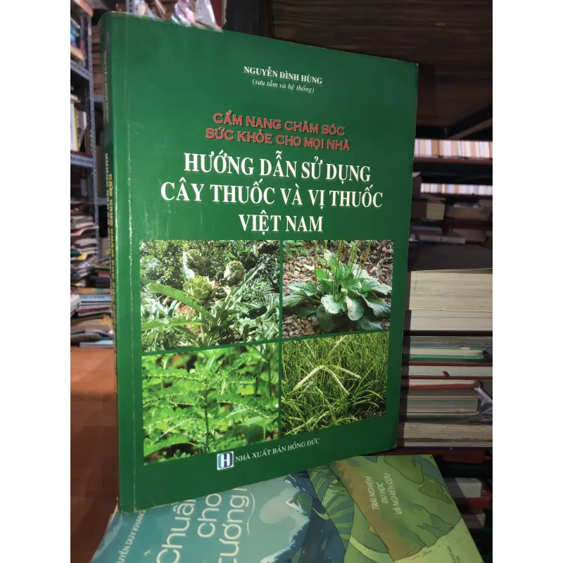 Cẩm nang chăm sóc sức khỏe cho mọi nhà - Hướng dẫn sử dụng cây thuốc và vị thuốc Việt Nam  749051