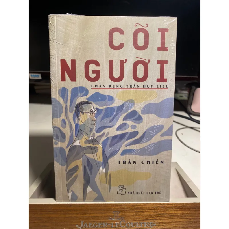 Trần Huy Liệu - Cõi Người- Tác giả : Trần Chiến- NXB Trẻ 2016- Sách mới nguyên seal STB1372 Blogmeo 27525 584917