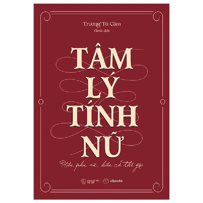 Tâm Lý Tính Nữ - Hiểu Phụ Nữ, Hiểu Cả Thế Giới - Trương Tử Cầm 190359