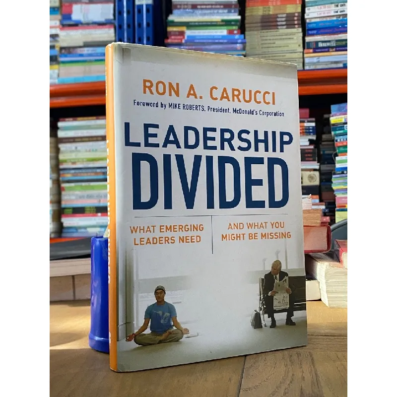 Leadership Divided - Ron A. Carucci 562619