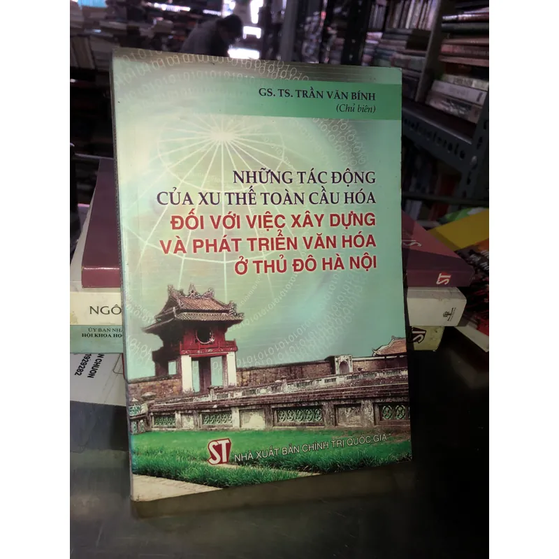 Những tác động của xu thế toàn cầu hoá đối với việc xây dựng và phát triển văn hoá… 712021