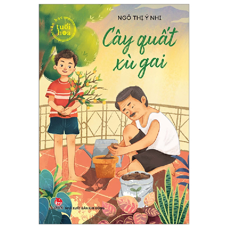 Văn Học Tuổi Hoa - Cây Quất Xù Gai - Ngô Thị Ý Nhi (Mới 100%) Truyện thiếu nhi, NXB Kim Đồng - SÁCH ĐẠI HỌC 481648