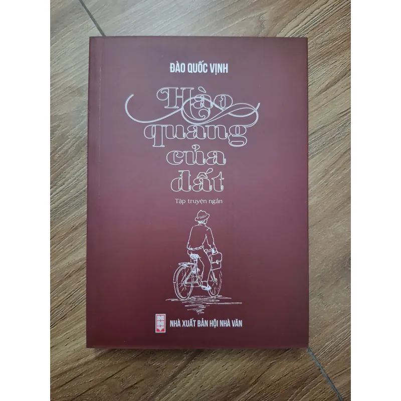 Hào quang của đất - Đào Quốc Vinh - Tập truyện ngắn 781139