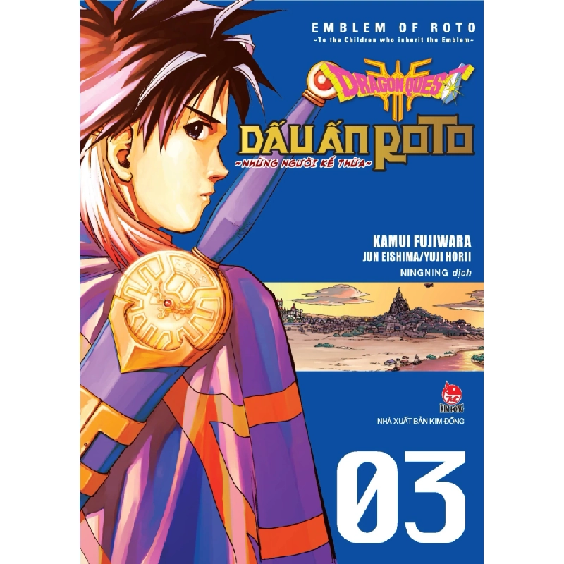 Dragon Quest - Dấu Ấn Roto - Những Người Kế Thừa - Tập 3 - Kamui Fujiwara, Jun Eishima, Yuji Horii (Mới 100%) Truyện tranh, NXB Kim Đồng - SÁCH ĐẠI HỌC 487020
