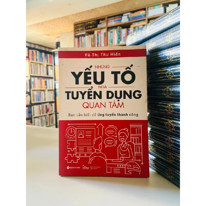 Những yếu tố nhà tuyển dụng QUAN TÂM - Vũ Thị Thu Hiền STB3423 Kỹ năng 535046