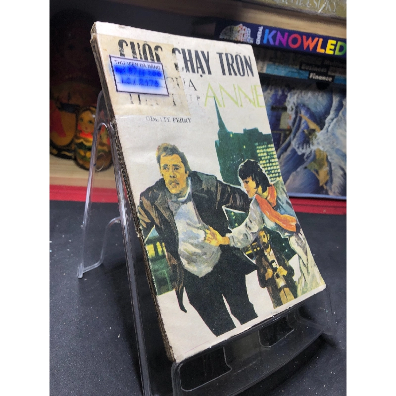 Cuộc Chạy Trốn Của Tiểu Thư Anne mới 50% ố vàng nặng, rách bìa nhẹ 1988 Odette Frerry HPB0906 SÁCH VĂN HỌC 914877