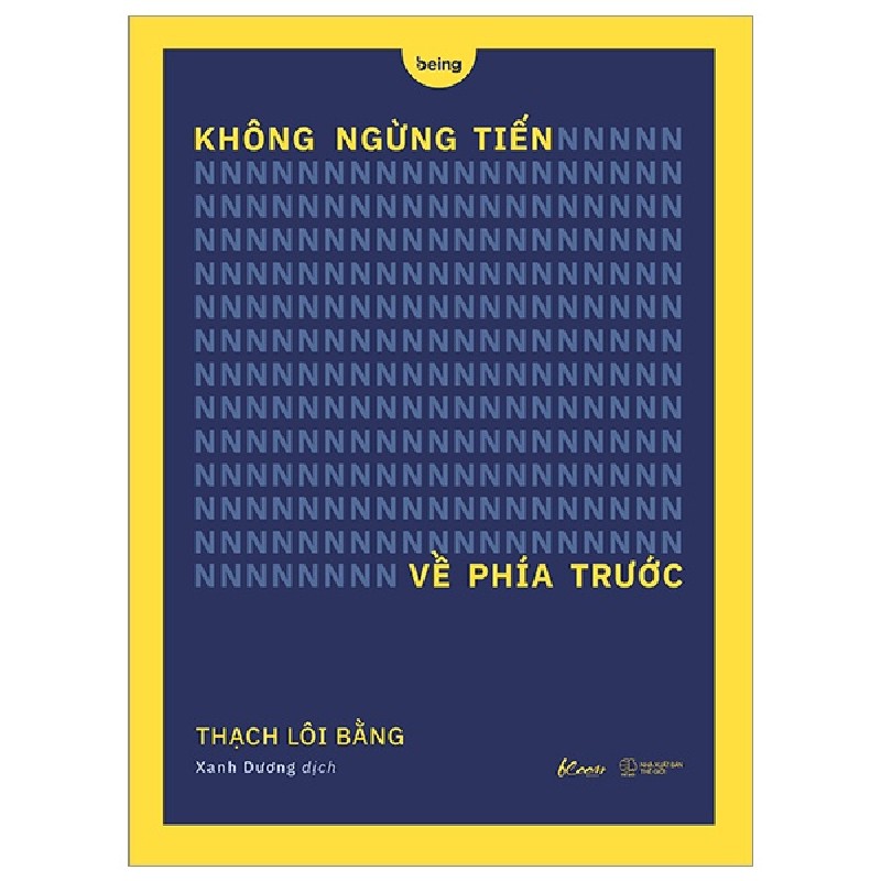 Không Ngừng Tiến Về Phía Trước - Thạch Lôi Bằng 189015