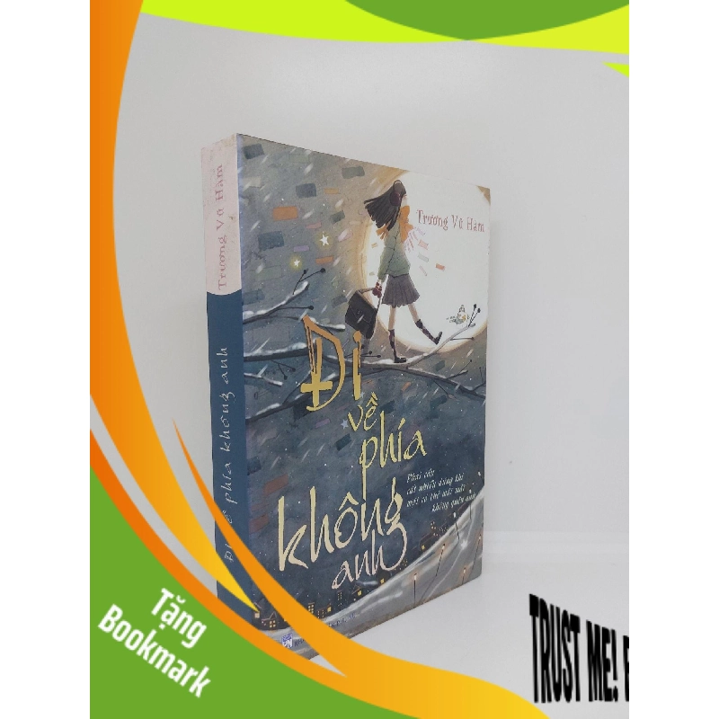 (TẶNG BOOKMARK) Đi về phía không anh mới 80% ố vàng 2013 RBK.TTT0509 942992