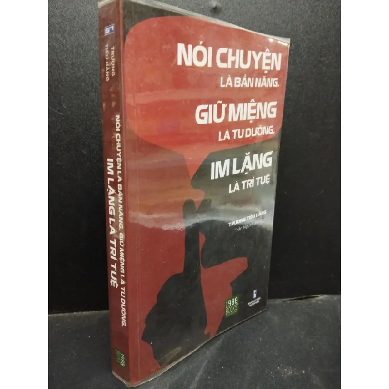 [Phiên Chợ Sách Cũ] Nói chuyện là bản năng, giữ miệng là tu dưỡng, im lặng là trí tuệ - Trương Tiếu Hằng 2022 2303 419630