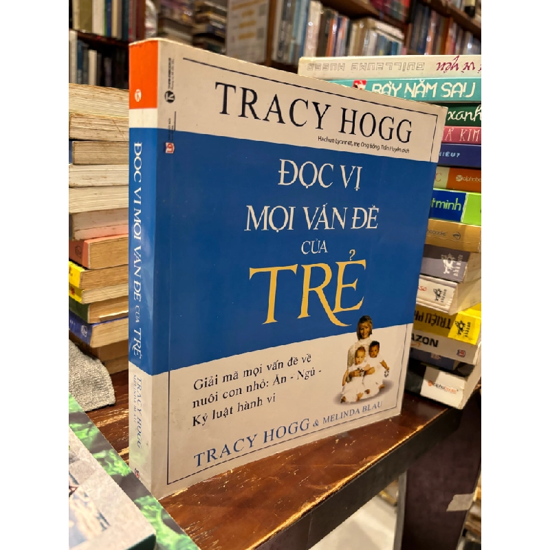 Đọc vị mọi vấn đề của trẻ - Tracy Hogg 148580