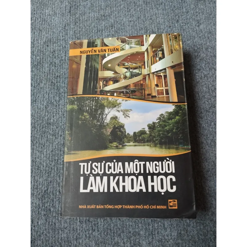 TỰ SỰ CỦA MỘT NGƯỜI LÀM KHOA HỌC 716742