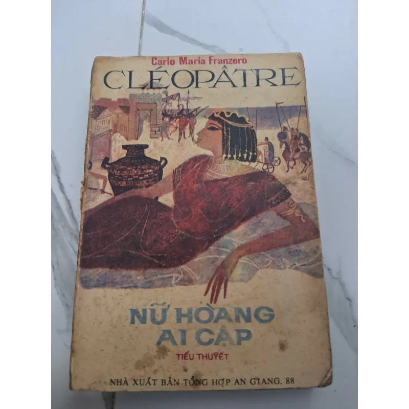 Cléopâtre Nữ hoàng Ai Cập - Carlo Maria Franzero - Tiểu thuyết lịch sử 607033