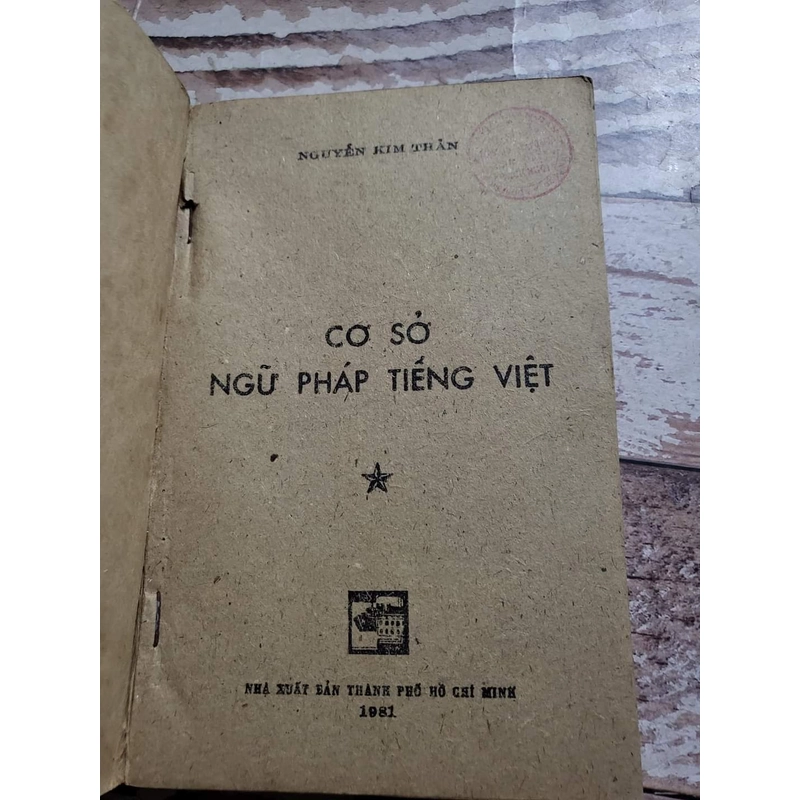 Cơ sơ ngữ pháp tiếng Việt
Xb 1981
Nhà ngôn ngữ học, PGS.  Nguyễn Kim Thản   309320