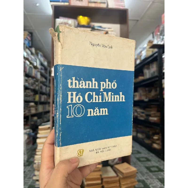 Thành phố Hồ Chí Minh 10 năm - Nguyễn Văn Linh 119825
