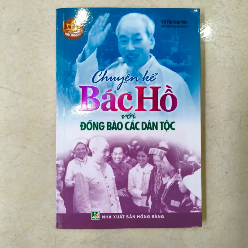 Chuyện kể Bác Hồ với các đồng bào dân tộc 🌱 576127