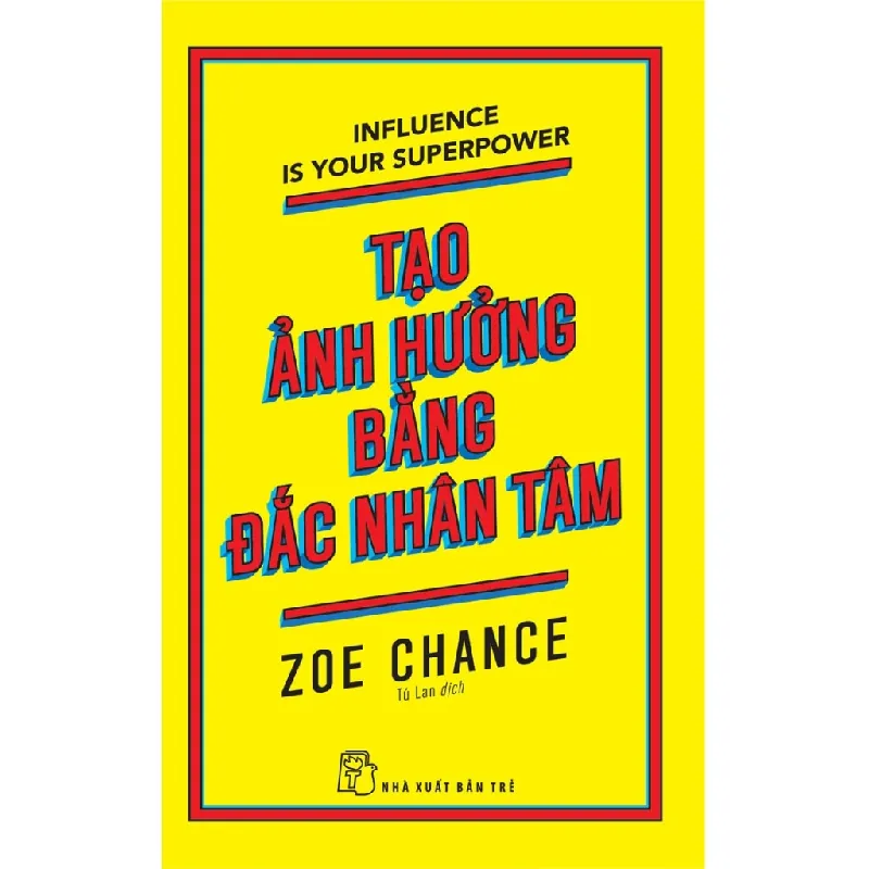 Sách - Tạo Ảnh Hưởng Bằng Đắc Nhân Tâm - NXB Trẻ - NENA2509 Blogmeo21025 579496