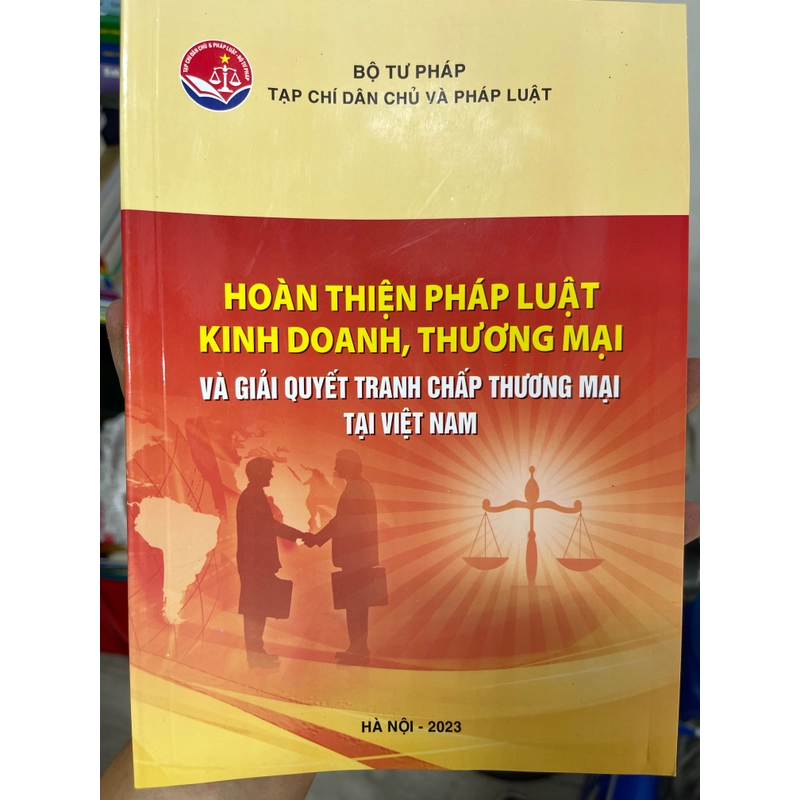 Hoàn thiện pháp luật kinh doanh, thương mại và giải quyết tranh chấp thương mại tại VN 302734