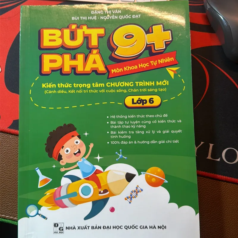 Sách Bứt phá 9+ lớp 6 môn Khoa Học Tự nhiên 752364