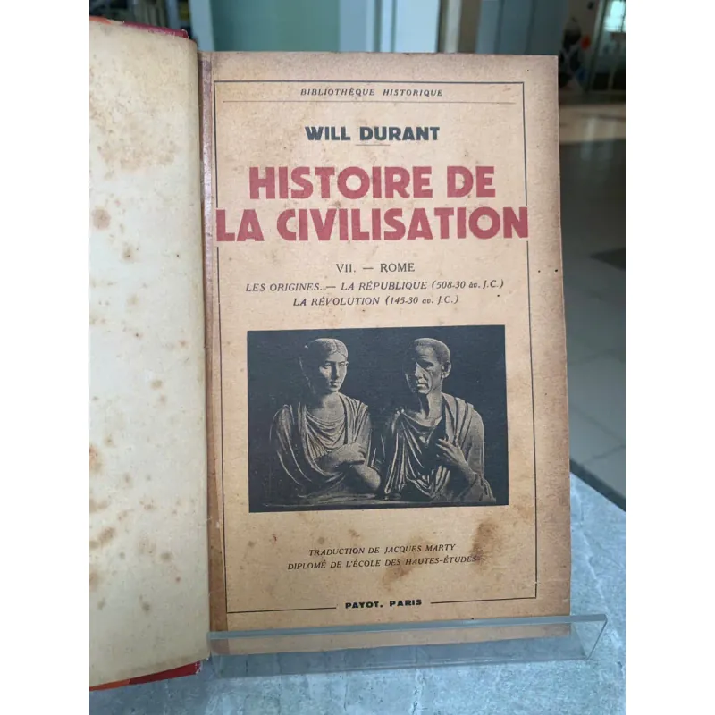 HISTOIRE DE LA CIVILISATION (CÂU CHUYỆN VỀ NỀN VĂN MINH) - WILL DURANT 605933